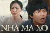 Nhà Ma Xó: Hết hồn vì dở chứ chẳng phải vì ma