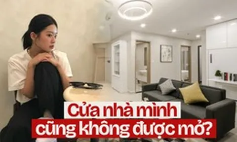Bỏ gần chục tỷ ra mua chung cư, giờ đến cái cửa nhà mình cũng không được tự do mở: Tôi quả thực không hiểu!
