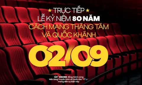 Lễ diễu binh, diễu hành A80 phát trực tiếp trên màn ảnh CGV phục vụ miễn phí người xem