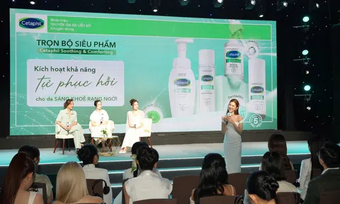 Cetaphil Việt Nam ra mắt dòng sản phẩm mới “Cetaphil Soothing & Comforting” phục hồi da nhạy cảm